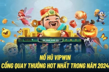 Vipwin – Thiên Đường Nổ Hũ Đa Quốc Gia Số 1 Thị Trường