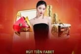 Hướng dẫn chi tiết cách rút tiền FABET nhanh chóng, an toàn