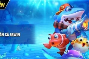 Khám phá game bắn cá 58Win – Đồ họa đỉnh, nổ thưởng liên tay