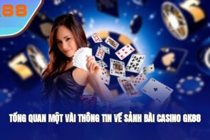 Casino gk88: Ưu đãi khủng, chơi là thích, thắng là ghiền
