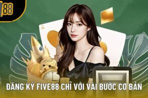 Đăng ký Five88 – Bước vào sảnh cá cược uy tín, hiện đại nhất