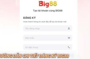 Đăng ký Big88: Hướng dẫn từng bước cho người mới