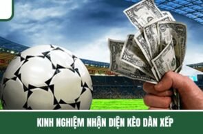 Kinh Nghiệm Nhận Diện Kèo Dàn Xếp Và Bí Kíp Thoát Bẫy