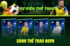 Thể thao 69VN – Kinh nghiệm cá cược an toàn và hiệu quả