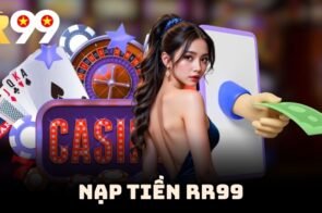 Nạp tiền RR99 – Các hình thức thanh toán an toàn
